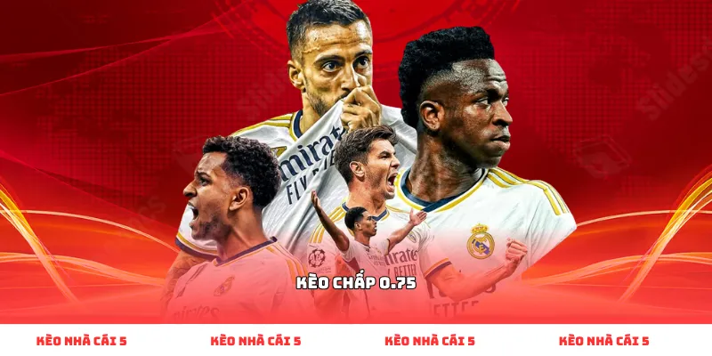 kèo chấp 0.75