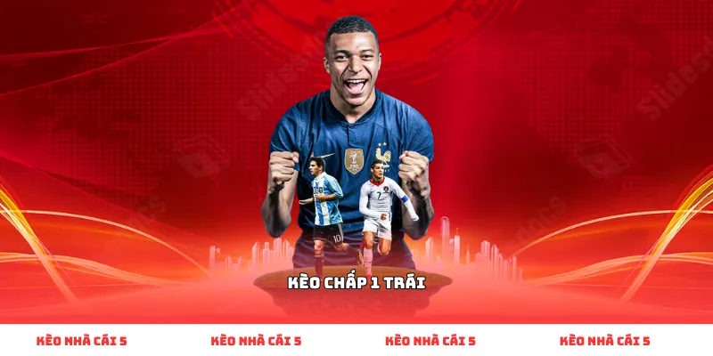 kèo chấp 1 trái